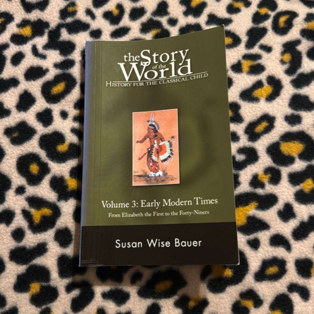 The Story of the World: History for the Classical Child, Volume 3