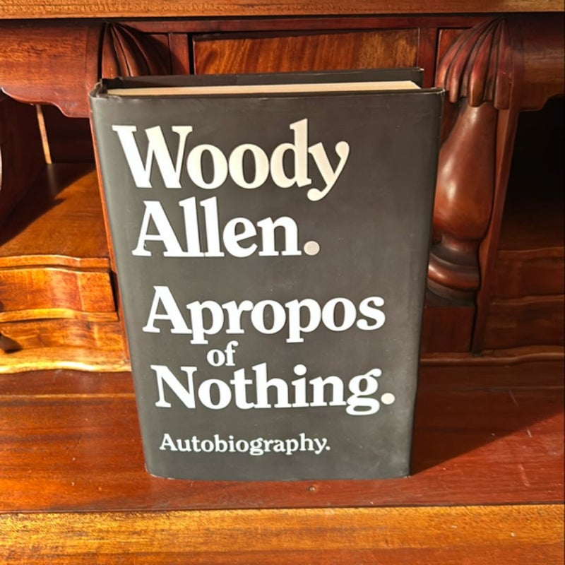 Apropos of Nothing (1st Ed/1st)