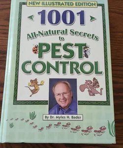 1001 All-natural Secrets to Pest Control