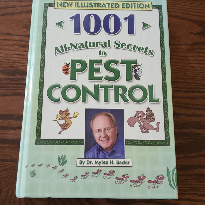 1001 All-natural Secrets to Pest Control