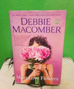 Must Love Flowers - First Edition