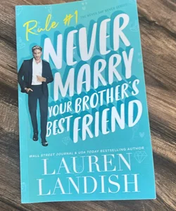 Rule #1 Never Marry Your Brother’s Best Friend 