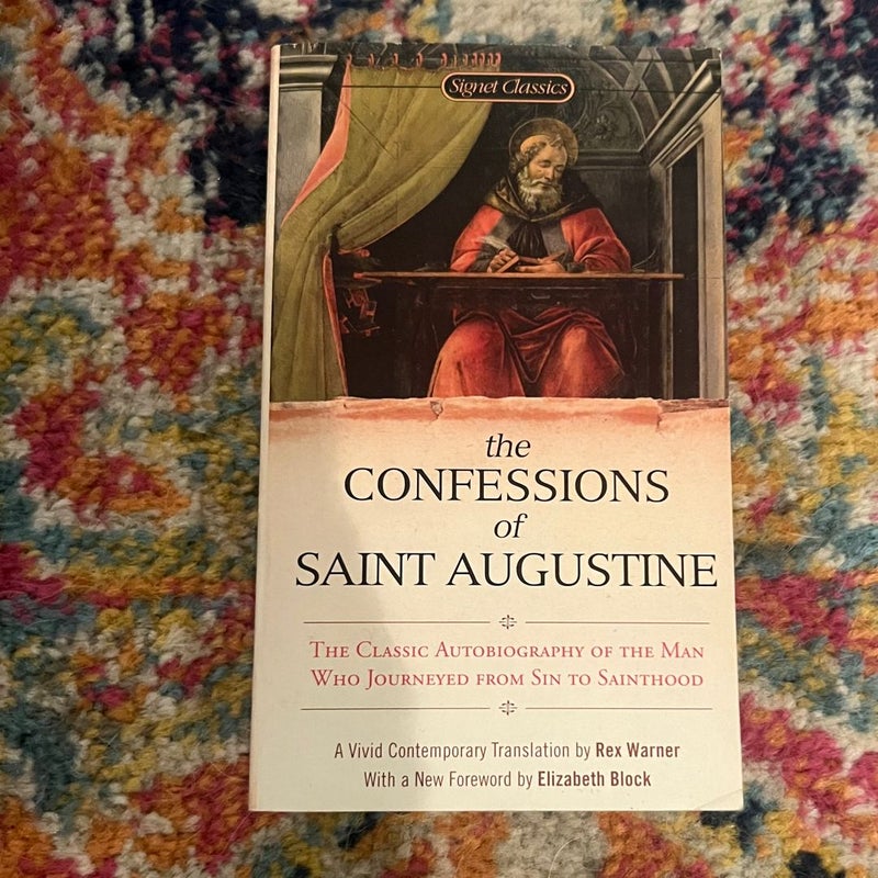 The Confessions of Saint Augustine (Signet Classics) By Warner, Rex - VERY GOOD