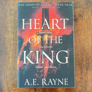 Heart of the King: an Epic Fantasy Adventure (the Lords of Alekka Book 4)