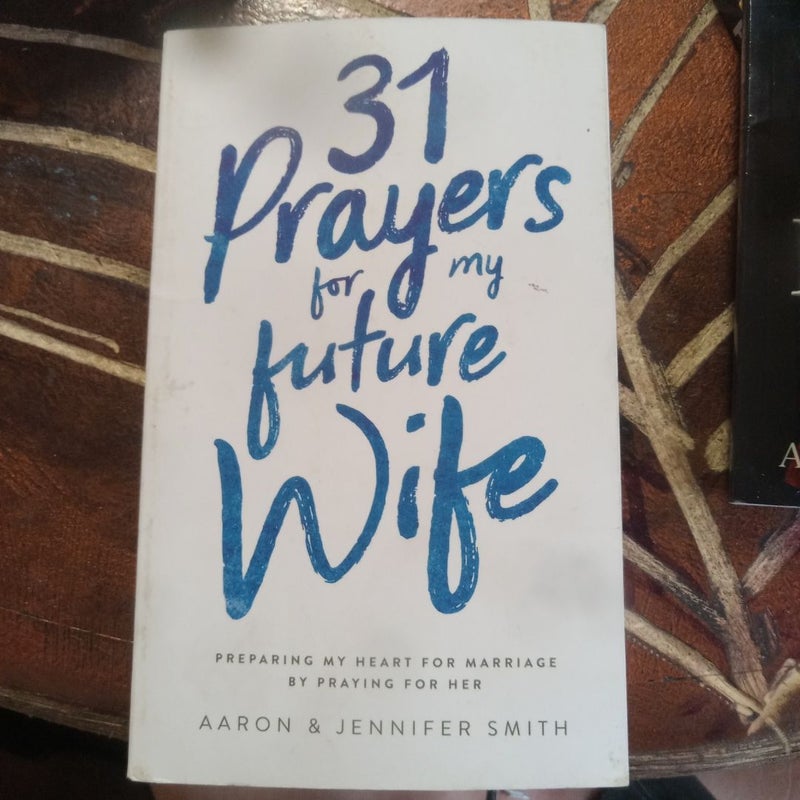 31 Prayers for My Future Wife