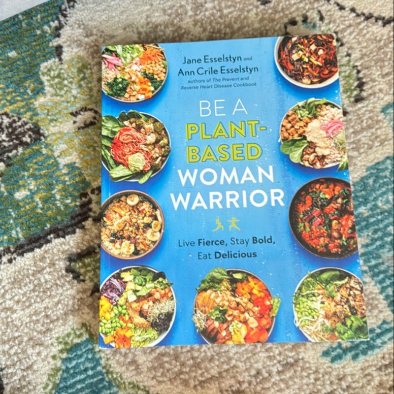 Be a Plant-Based Woman Warrior