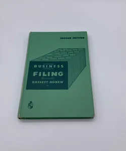 Business Filing by Bassett and Agnew 1955 2nd Edition Hardcover Book Vintage USA