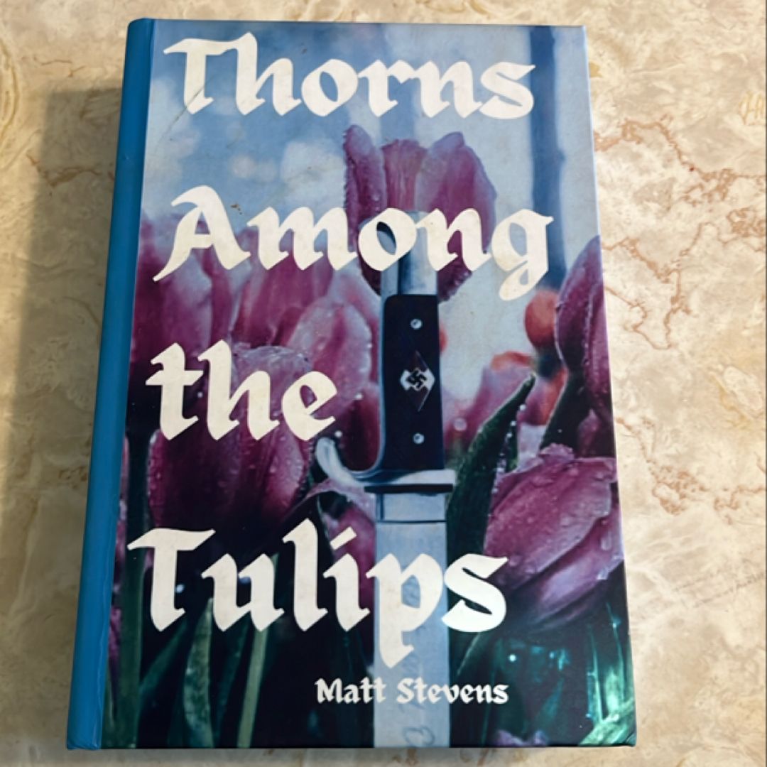Thorns among the Tulips