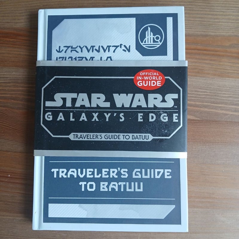 Star Wars: Galaxy's Edge: Traveler's Guide to Batuu