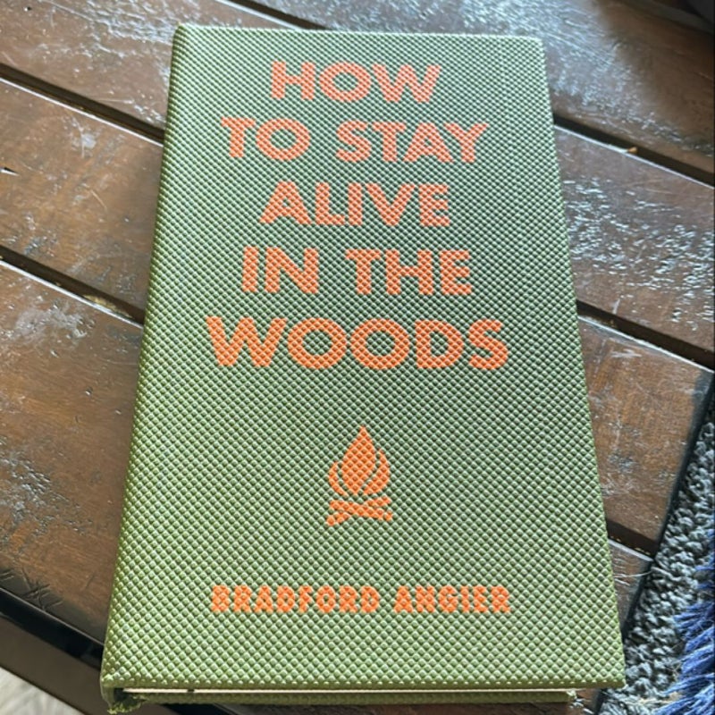 How to Stay Alive in the Woods