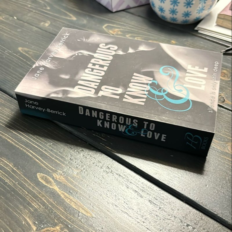 Dangerous to Know and Love - SIGNED