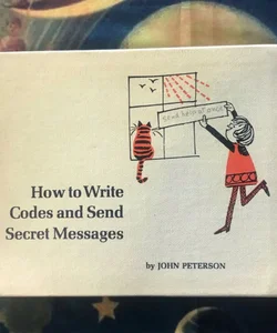 How To Write Code and Send Secret Messages retired library copy-True Vintage 70s