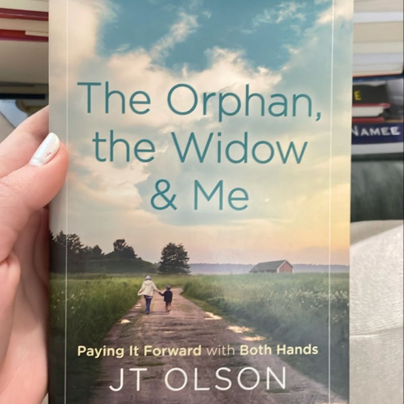 The Orphan, the Widow & Me