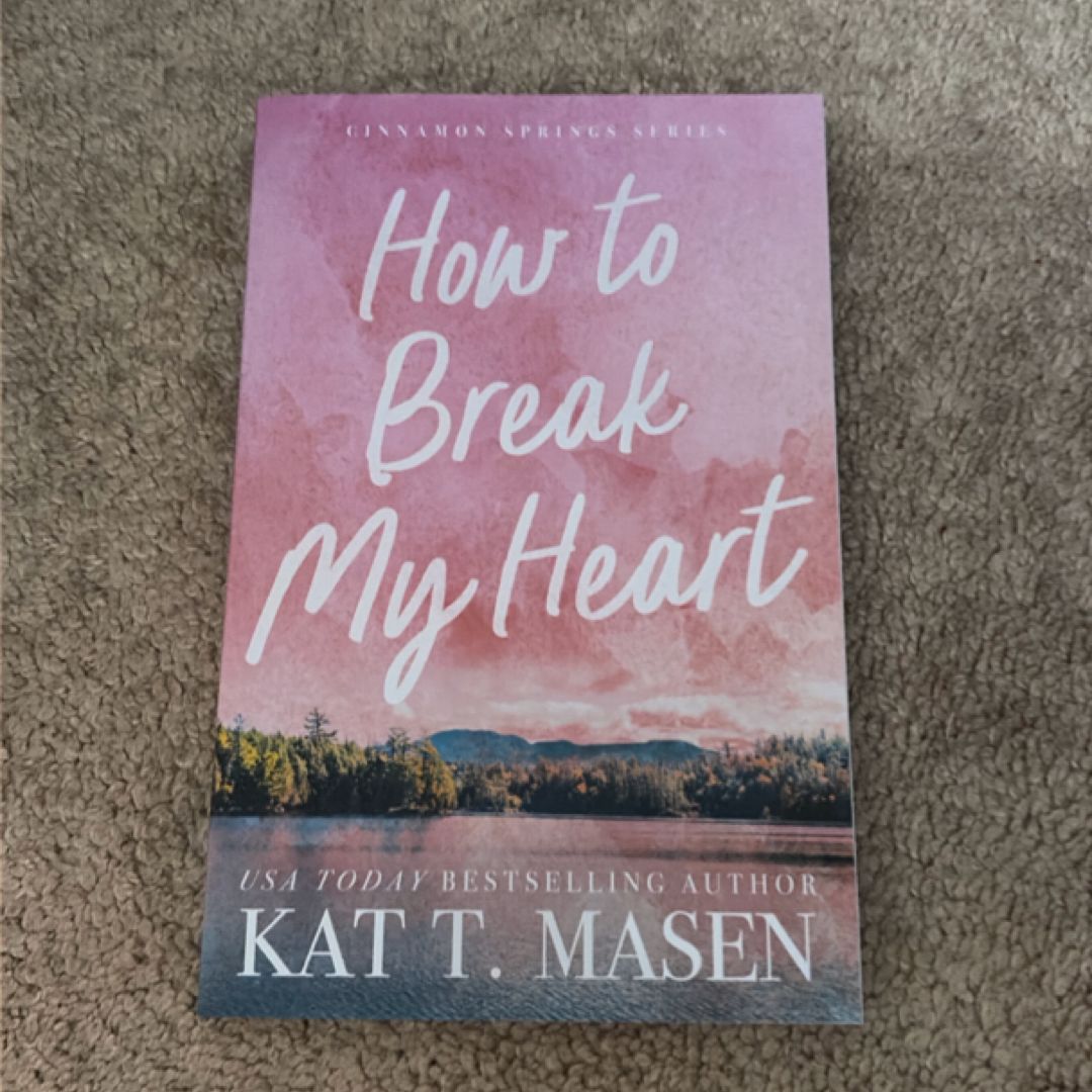 How to Break My Heart