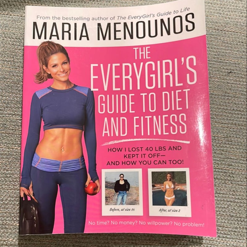 The EveryGirl's Guide to Diet and Fitness