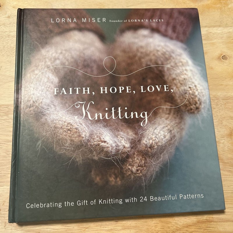 Faith, Hope, Love, Knitting