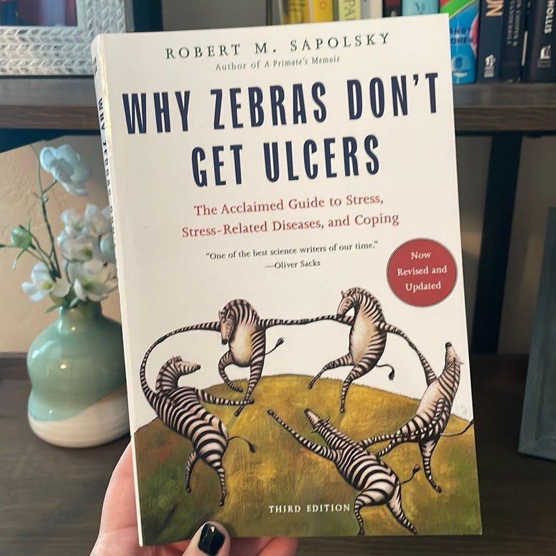 Why Zebras Don't Get Ulcers -Revised Edition