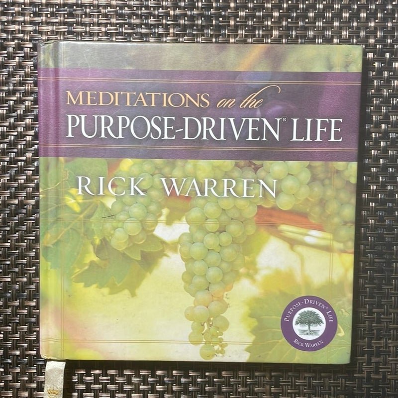 Meditations on the Purpose-Driven Life