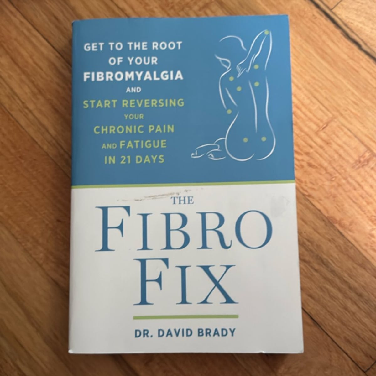 The Fibro Fix by David M. Brady