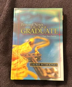 Personal Notes To The Graduate