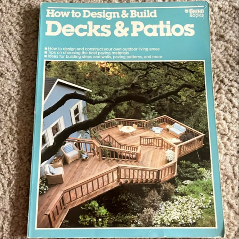 How to Design and Build Decks and Patios