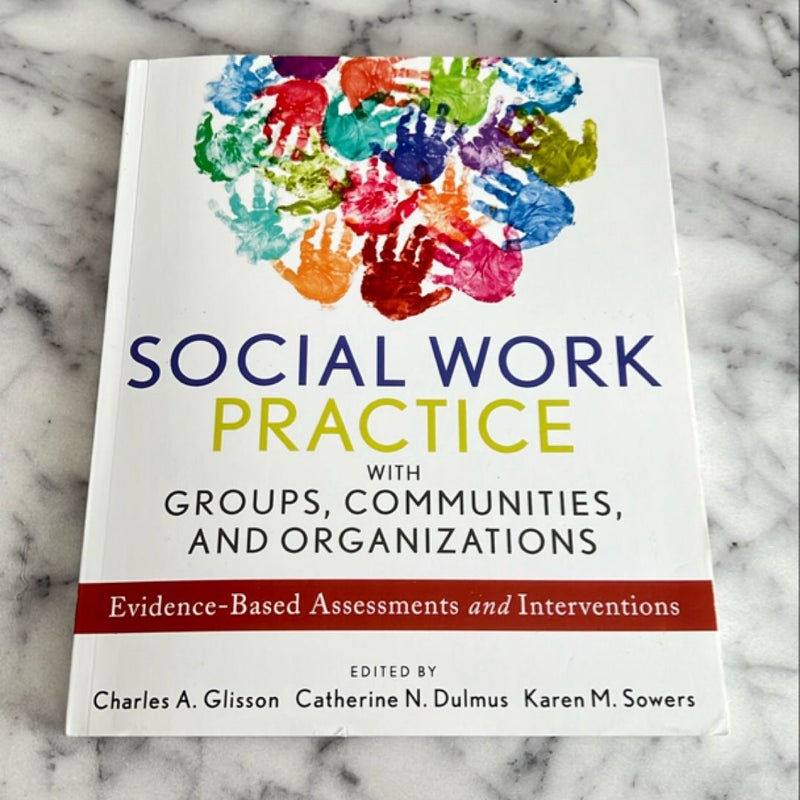 Social Work Practice with Groups, Communities, and Organizations