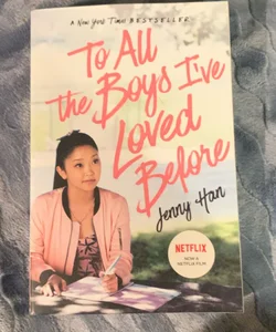 To All the Boys I've Loved Before