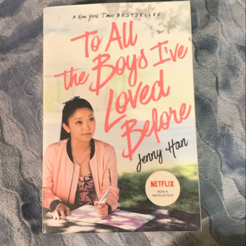 To All the Boys I've Loved Before