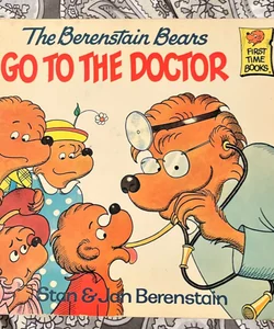The Berenstain Bears go to the Doctor