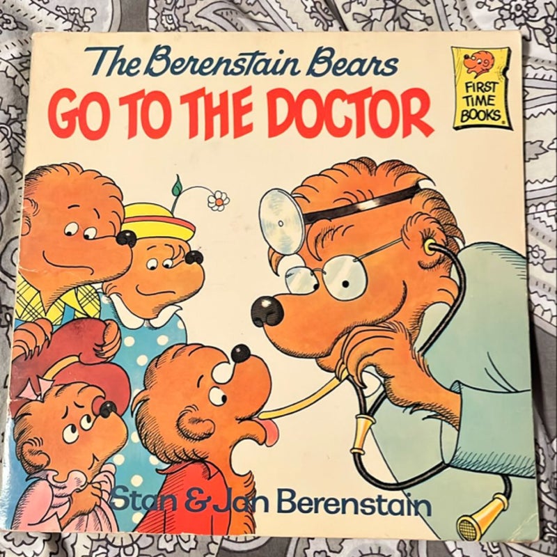 The Berenstain Bears go to the Doctor