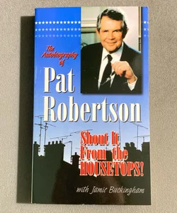 The Autobiography Of Pat Roberson