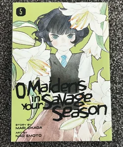 O Maidens in Your Savage Season 5