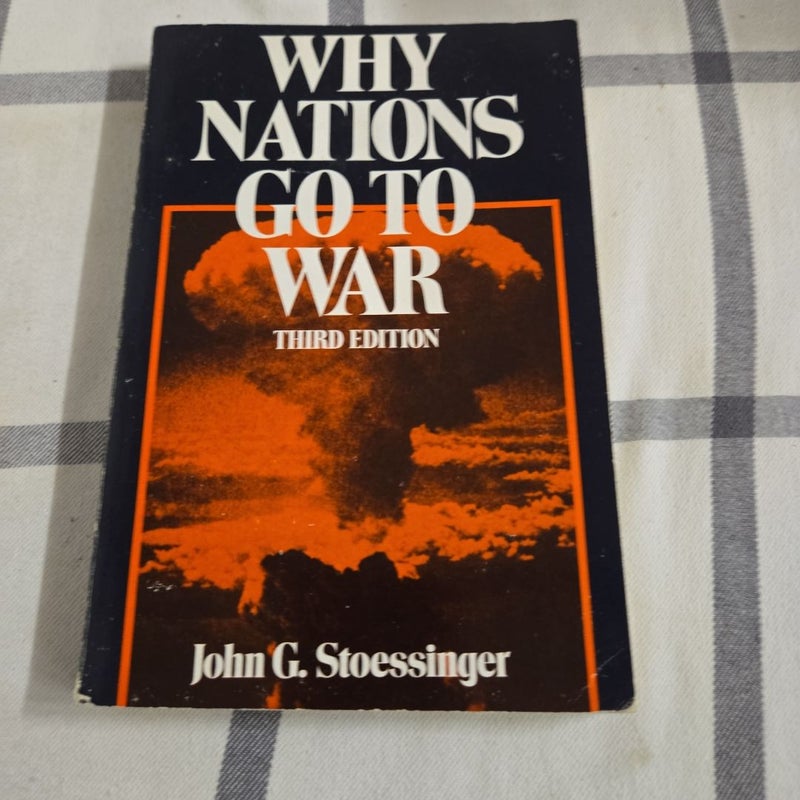 Why Nations Go to War by John G. Stoessinger