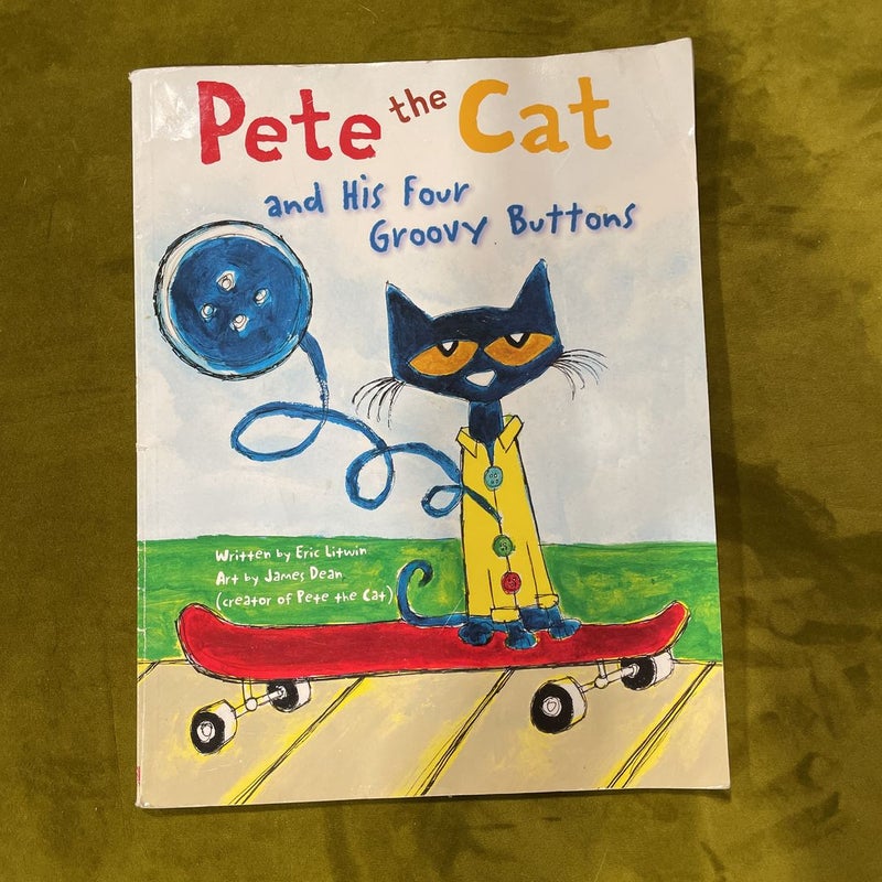 Pete the Cat and His Four Groovy Buttons