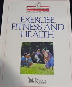 Exercise, Fitness, and Health