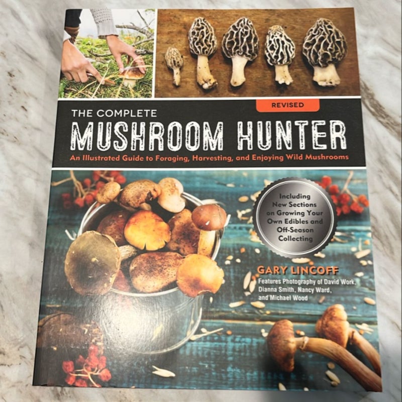 The Complete Mushroom Hunter, Revised