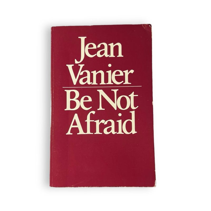 Be Not Afraid