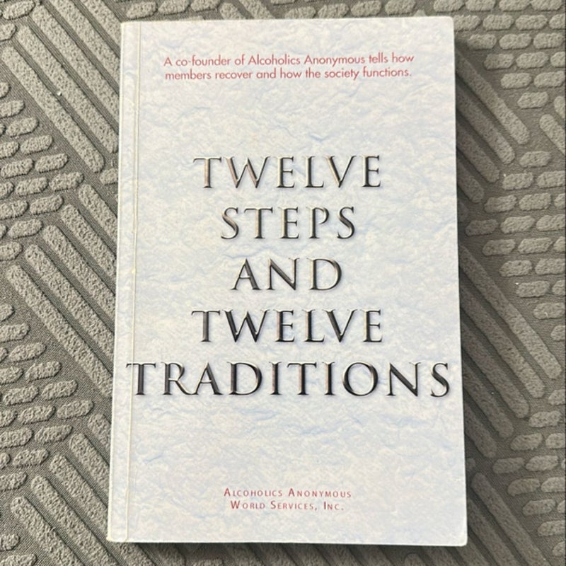 Twelve Steps and Twelve Traditions