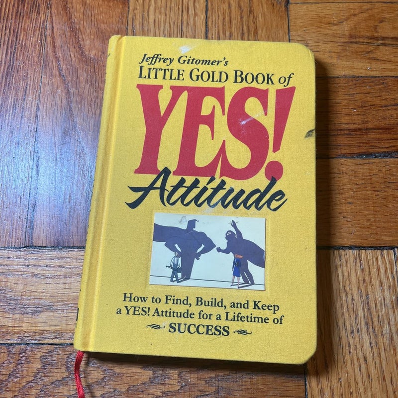Little Gold Book of YES! Attitude
