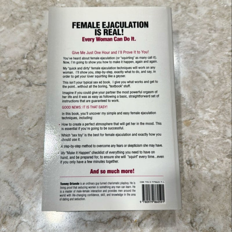 Player's Handbook Volume 3 - Make Her Squirt! a Quick and Dirty Guide to Female Ejaculation and Extended Orgasm