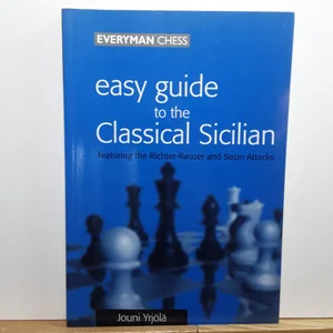 Easy Guide to the Classical Sicilian