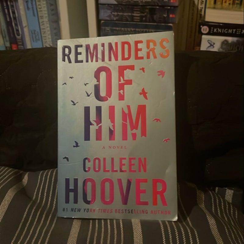 Reminders of Him