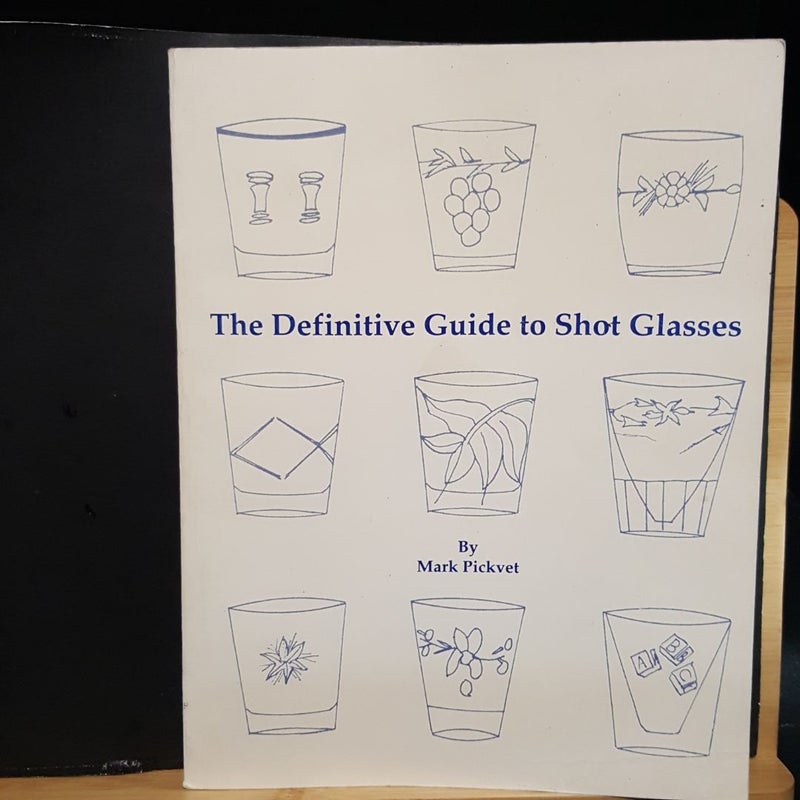 The Definitive Guide to Shot Glasses  F336