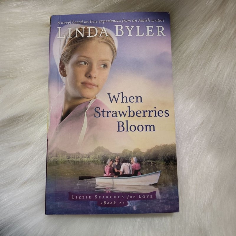 When Strawberries Bloom