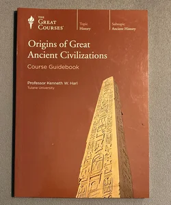 Origins Of Great Ancient Civilizations