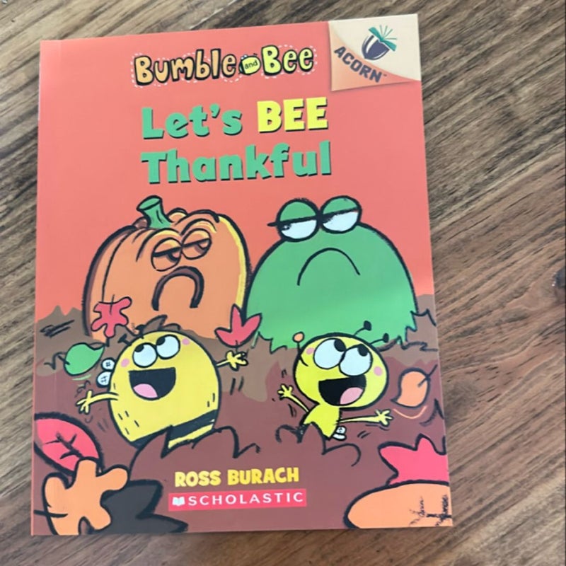 Let's Bee Thankful: an Acorn Book (Bumble and Bee #3)