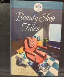 Beauty Shop Tales 