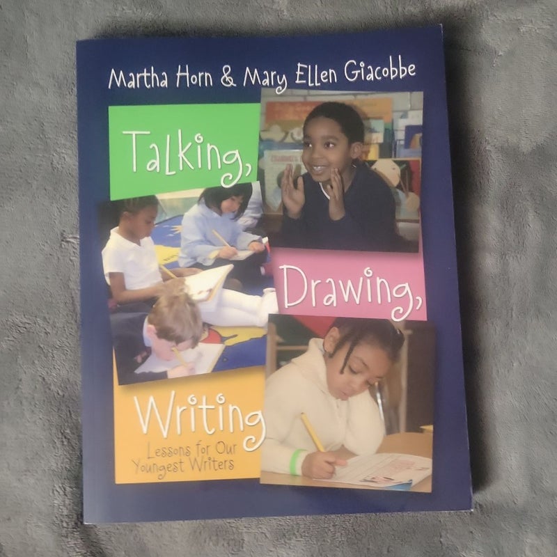 Talking, Drawing, Writing by Martha Horn, Mary Ellen Giacobbe