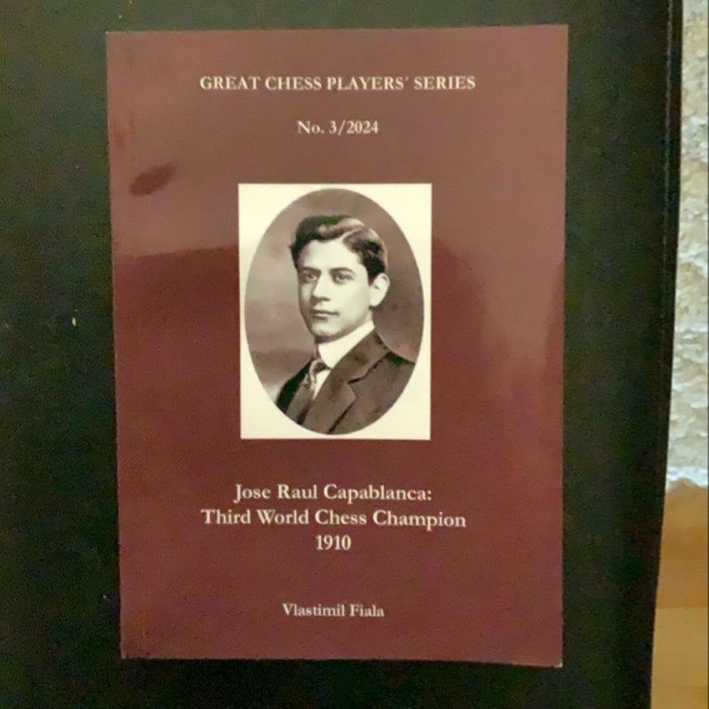 Jose Raul Capablanca: third world chess champion 1910