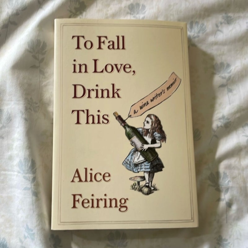 To Fall in Love, Drink This